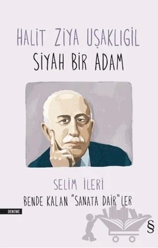 Halit Ziya Uşaklıgil - Siyah Bir Adam – Selim İleri – Everest Yayınları kitap kapağı