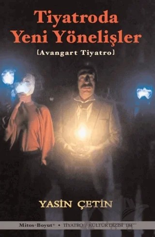 Tiyatroda Yeni Yönelişler - Avangart Tiyatro – Yasin Çetin – Mitos Boyut Yayınları kitap kapağı
