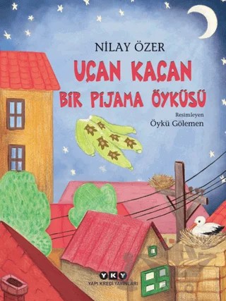 Uçan Kaçan Bir Pijama Öyküsü – Nilay Özer – Yapı Kredi Yayınları kitap kapağı