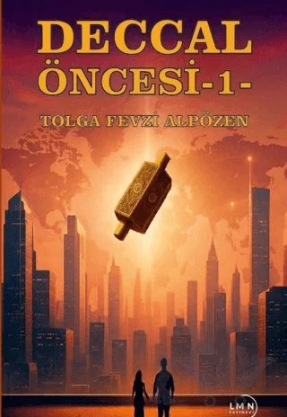 Deccal Öncesi - 1 – Tolga Fevzi Alpözen – Liman Yayınevi kitap kapağı