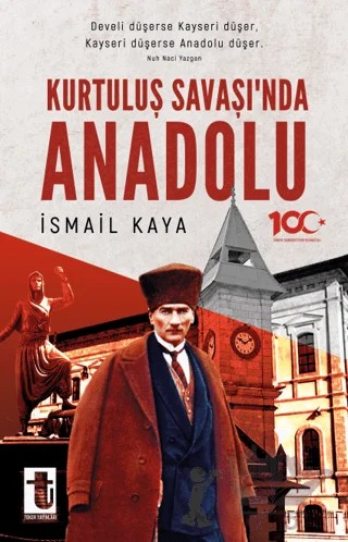 Kurtuluş Savaşı’nda Anadolu – İsmail Kaya – Toker Yayınları kitap kapağı
