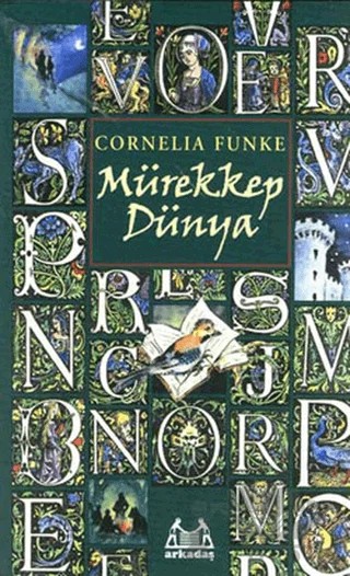 Mürekkep Dünya – Cornelia Funke – Arkadaş Yayınları kitap kapağı