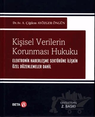 Kişisel Verilerin Korunması Hukuku – A. Çiğdem Ayözger Öngün – Beta Yayınevi kitap kapağı