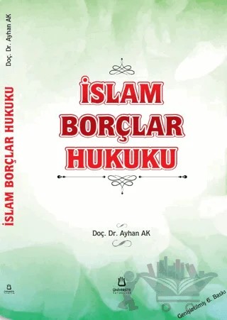 İslam Borçlar Hukuku – Ayhan Ak – Üniversite Yayınları kitap kapağı