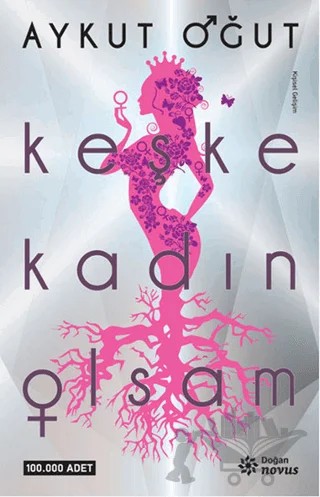 Keşke Kadın Olsam – Aykut Oğut – Doğan Novus kitap kapağı