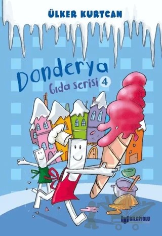 Donderya - Gıda Serisi 4 – Ülker Kurtcan – Bilgiyolu Kültür Yayınları kitap kapağı