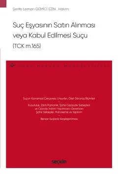 Suç Eşyasının Satın Alınması veya Kabul Edilmesi Suçu (TCK m.165) – Ceza Hukuku Monografileri – – Şerife Leman Gemici Ezin – Seçkin Yayıncılık kitap kapağı