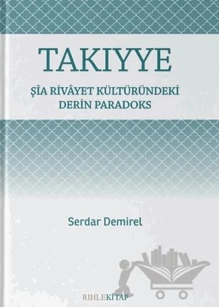 Takıyye: Şia Rivayet Kültüründeki Derin Paradoks – Serdar Demirel – Rıhle Kitap kitap kapağı