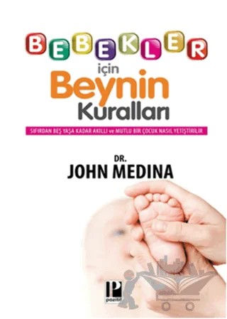 Bebekler İçin Beynin Kuralları – John Medina – Pozitif Yayınları kitap kapağı