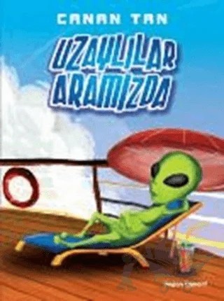 Uzaylılar Aramızda – Canan Tan – Doğan Egmont Yayıncılık kitap kapağı