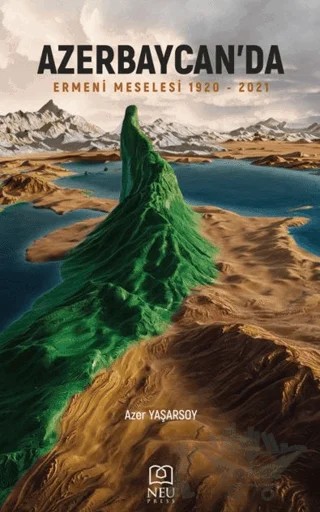 Azerbaycan’da “Ermeni Meselesi” (1920-2021) – Azer Yaşarsoy – Necmettin Erbakan Üniversitesi Yayınları kitap kapağı