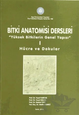 Bitki Anatomisi Dersleri – Meliha Gemici, Nedret Tort, Yusuf Gemici, Yusuf Vardar – Ege Üniversitesi Yayınları kitap kapağı