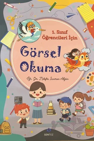 1. Sınıf Öğrencileri için Görsel Okuma – Nilüfer İnceman Akgün – Sentez Yayınları kitap kapağı