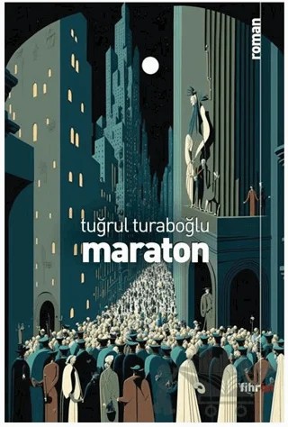 Maraton – Tuğrul Turaboğlu – Fihrist Kitap kitap kapağı