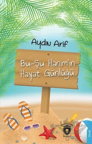 Bu-Şu Hanım’ın Hayat Günlüğü – Aydın Arif – Dorlion Yayınları kitap kapağı