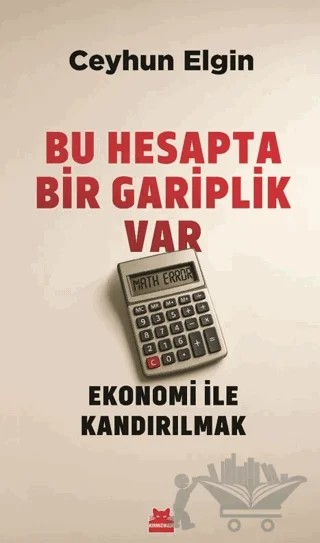 Bu Hesapta Bir Gariplik Var – Ceyhun Elgin – Kırmızı Kedi Yayınevi kitap kapağı