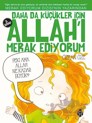 Daha da Küçükler İçin Allah'ı Merak Ediyorum 3. Kitap – Özkan Öze – Uğurböceği Yayınları kitap kapağı