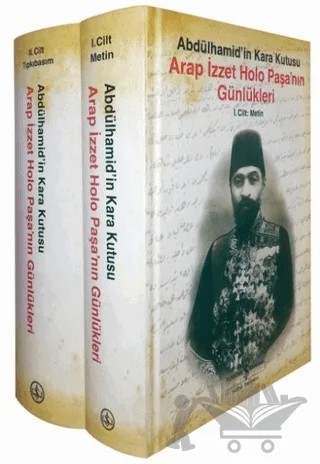 Arap İzzet Holo Paşa'nın Günlükleri - Abdülhamid'in Kara Kutusu (2 Cilt Takım) – Kolektif – İş Bankası Kültür Yayınları kitap kapağı