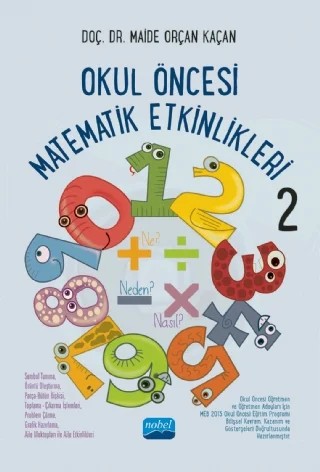 Okul Öncesi Matematik Etkinlikleri 2 – Maide Orçan Kaçan – Nobel Akademik Yayıncılık kitap kapağı