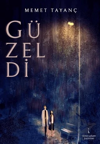 Güzeldi – Mehmet Tayanç – İkinci Adam Yayınları kitap kapağı