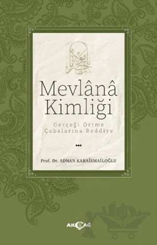 Mevlana Kimliği – Adnan Karaismailoğlu – Akçağ Yayınları kitap kapağı