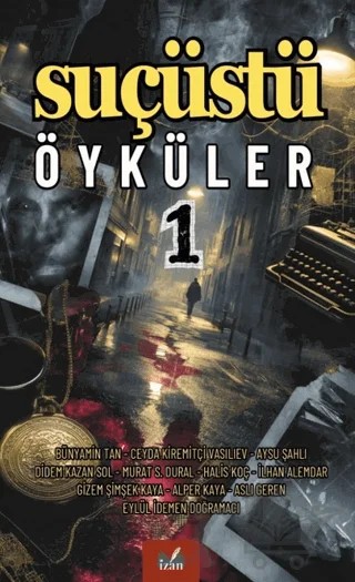 Suçüstü Öyküler 1 – Kolektif – İzan Yayıncılık kitap kapağı