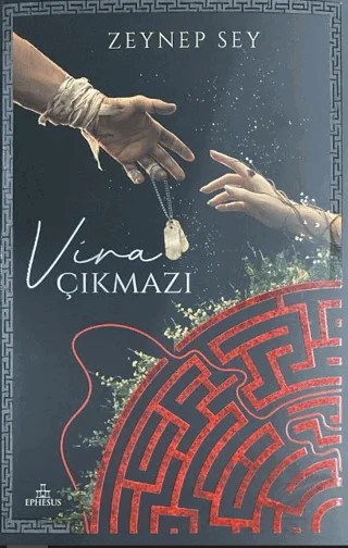 Vira Çıkmazı - Yan Boyamalı – Zeynep Sey – Ephesus Yayınları kitap kapağı