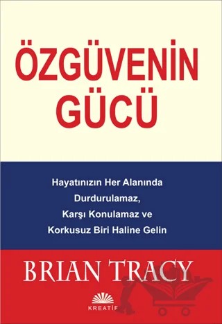 Özgüvenin Gücü – Brian Tracy – Kreatif Yayınları kitap kapağı