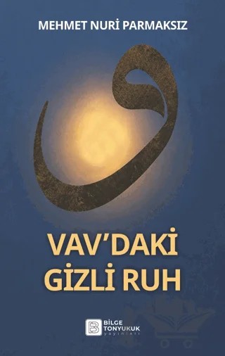Vav’daki Gizli Ruh – Mehmet Nuri Parmaksız – Bilge Tonyukuk Yayınları kitap kapağı