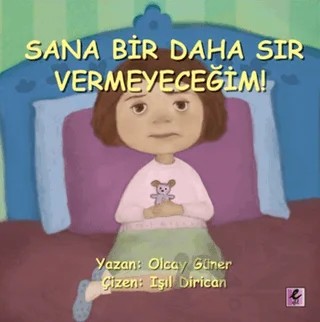 Sana Bir Daha Sır Vermeyeceğim! – Olcay Güner – Efil Yayınevi kitap kapağı