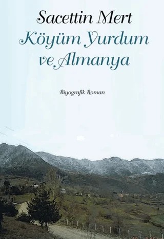 Köyüm Yurdum ve Almanya – Sacettin Mert – Cinius Yayınları kitap kapağı