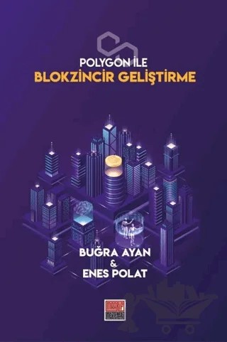 Polygon ile Blokzincir Geliştirme – Enes Polat, Buğra Ayan – Maarif Mektepleri kitap kapağı