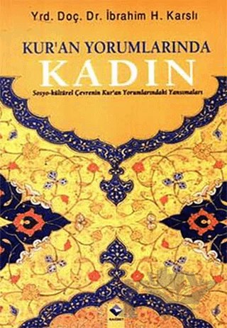 Kur’an Yorumlarında Kadın – İbrahim H. Karslı – Rağbet Yayınları kitap kapağı