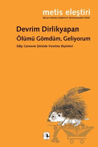 Ölümü Gömdüm, Geliyorum – Devrim Dirlikyapan – Metis Yayınları kitap kapağı
