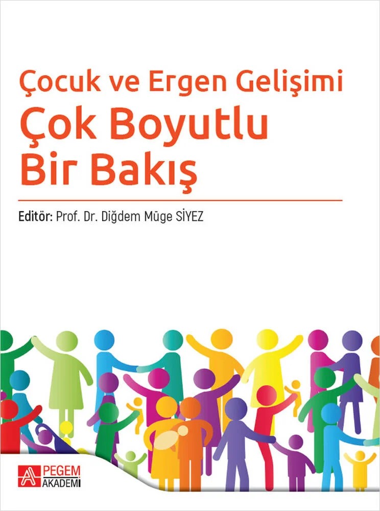 Çocuk ve Ergen Gelişimi – Diğdem Müge Siyez, Aksel Çelik, Arkun Tatar, Baki Duy, Betül Meydan – Pegem Akademi Yayıncılık kitap kapağı