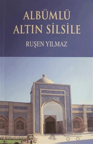 Albümlü Altın Silsile – Ruşen Yılmaz – Hanifiyye Kitabevi kitap kapağı