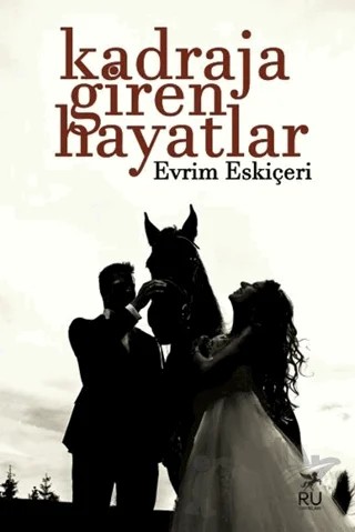 Kadraja Giren Hayatlar – Evrim Eskiçeri – Ru Yayınları kitap kapağı