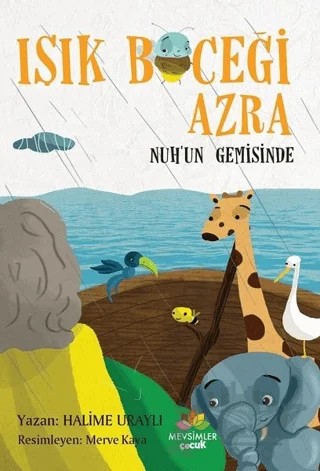 Işık Böceği Azra - Nuh'un Gemisinde – Halime Uraylı – Mevsimler Kitap kitap kapağı