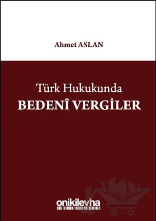 Türk Hukukunda Bedeni Vergiler – Ahmet Aslan – On İki Levha Yayınları kitap kapağı