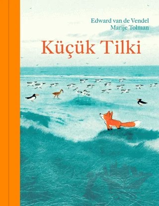 Küçük Tilki – Edward Van De Vendel – MEAV Yayıncılık kitap kapağı