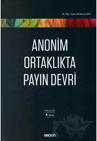 Anonim Ortaklıkta Payın Devri – Ali Murat Sevi – Seçkin Yayıncılık kitap kapağı