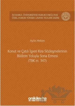 Konut ve Çatılı İşyeri Kira Sözleşmelerinin Bildirim Yoluyla Sona Ermesi (TBK m. 347) – Aylin Hekim – On İki Levha Yayınları kitap kapağı