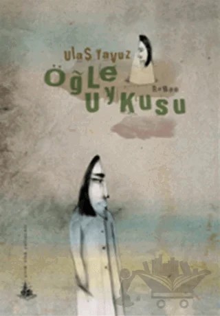 Öğle Uykusu – Ulaş Yavuz – Yitik Ülke Yayınları kitap kapağı