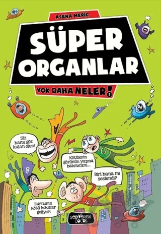 Süper Organlar – Asena Meriç – Yediveren Çocuk kitap kapağı