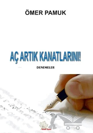 Aç Artık Kanatlarını! – Ömer Pamuk – Asmaaltı Yayınevi kitap kapağı