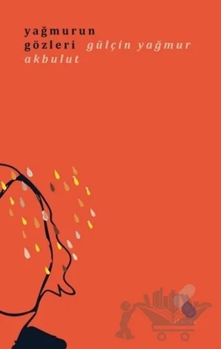 Yağmurun Gözleri – Gülçin Yağmur Akbulut – Klaros Yayınları kitap kapağı