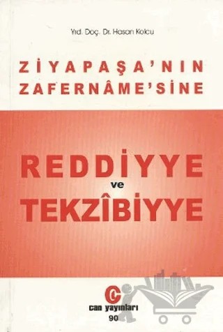 Ziya Paşa’nın Zafername’sine Reddiyye ve Tekzibiyye – Hasan Kolcu – Can Yayınları (Ali Adil Atalay) kitap kapağı
