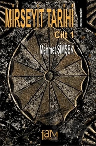 Mirseyit Tarihi Cilt 1 – Mehmet Şimşek – Fam Yayınları kitap kapağı