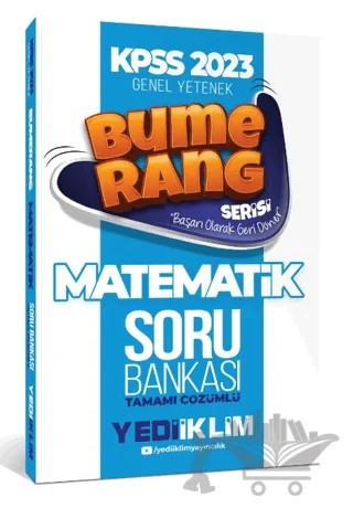 2023 KPSS Genel Yetenek Bumerang Matematik Tamamı Çözümlü Soru Bankası – Kolektif – Yediiklim Yayınları kitap kapağı