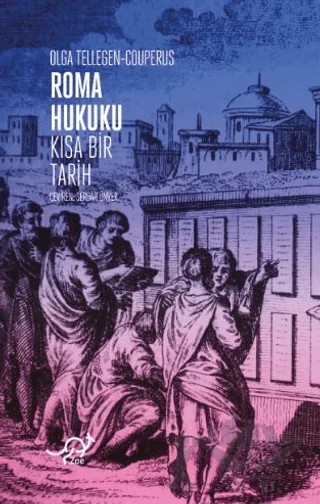 Roma Hukuku: Kısa Bir Tarih – Olga Tellegen-Couperus – Zoe Kitap kitap kapağı
